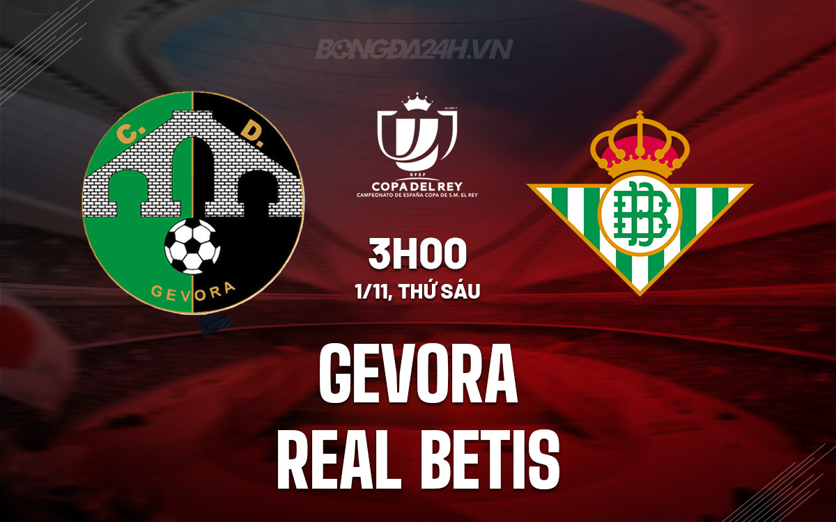 Gã khổng lồ La Liga Real Betis thách thức đội bóng nghiệp dư Gevora tại Cúp Nhà vua Tây Ban Nha 1 Gã khổng lồ La Liga Real Betis thách thức đội bóng nghiệp dư Gevora tại Cúp Nhà vua Tây Ban Nha